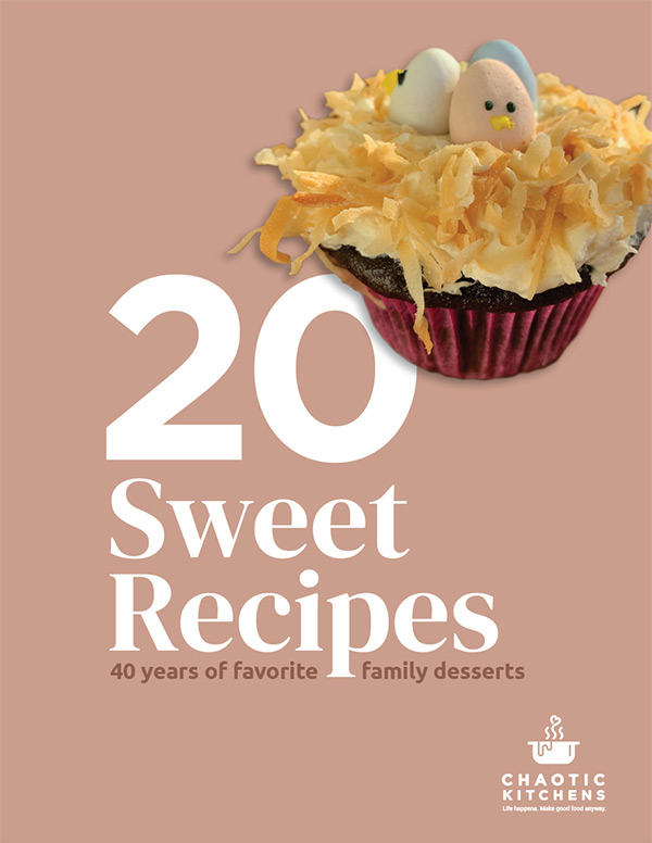 Chaotic Kitchens 20 Sweet Recipes